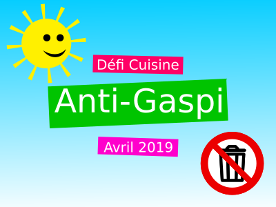 Résultats du défi « Anti-gaspi » du mois d&rsquo;avril 2019